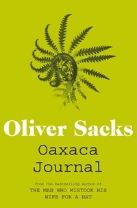 Oliver Sacks - Oaxaca Journal.