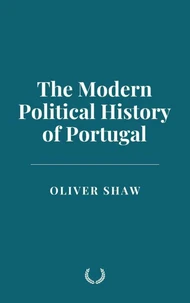 The Modern Political History of Portugal