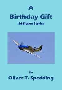  Oliver T. Spedding - A Birthday Gift.