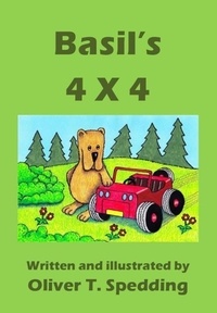  Oliver T. Spedding - Basil's 4 X 4 - Children's Picture Books, #2.