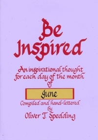  Oliver T. Spedding - Be Inspired - June - Be Inspired, #6.