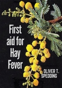  Oliver T. Spedding - First Aid for Hay Fever.