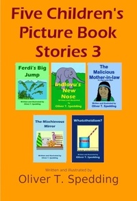  Oliver T. Spedding - Five Children's Picture Book Stories 3.