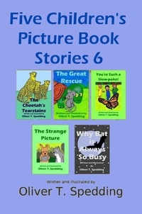  Oliver T. Spedding - Five Children's Picture Book Stories 6.