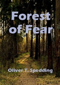  Oliver T. Spedding - Forest of Fear.