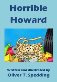  Oliver T. Spedding - Horrible Howard - Children's Picture Books, #5.
