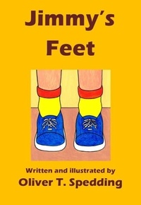  Oliver T. Spedding - Jimmy's Feet - Children's Picture Books, #10.