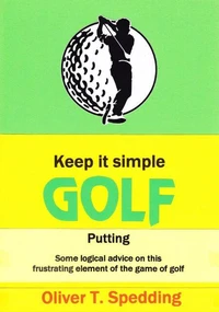Keep it Simple Golf - Putting