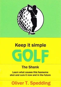 Keep it Simple Golf - The Shank