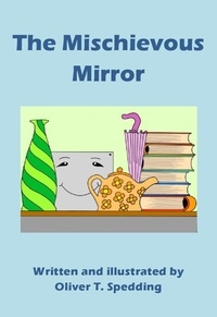  Oliver T. Spedding - The Mischievous Mirror - Children's Picture Books, #26.