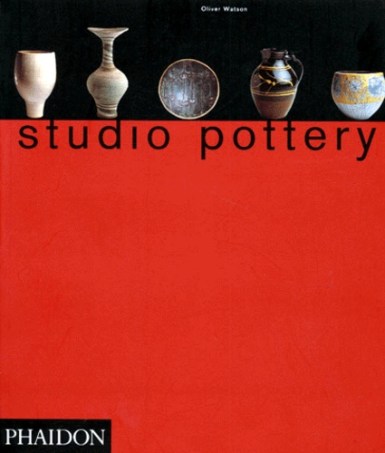 Oliver Watson - Studio Pottery. Edition En Anglais.