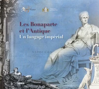 Les Bonaparte et l’Antique