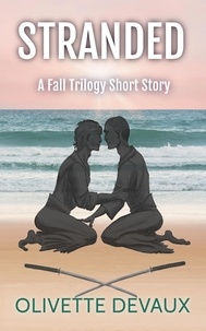  Olivette Devaux - Stranded - Fall Trilogy Short Story.