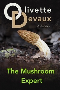  Olivette Devaux - The Mushroom Expert.