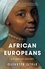 African Europeans. An Untold History