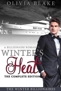  Olivia Blake - Winter's Heat: The Complete Edition - The Winter Billionaires.