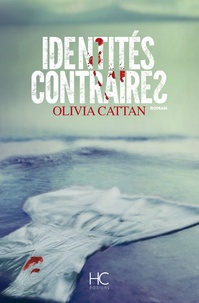 Olivia Cattan - Identités contraires.