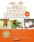 Olivia Charlet et Alix Lefief-Delcourt - Ma bible de l'alimentation Cétogène.