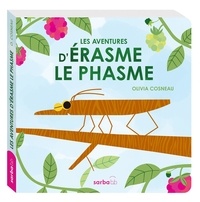 Olivia Cosneau - Les aventures d'Erasme le phasme.
