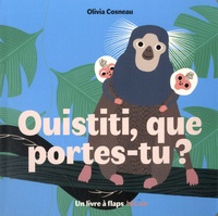 Olivia Cosneau - Ouistiti, que portes-tu ?.