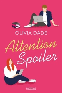 Olivia Dade - Attention Spoiler.