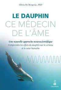 Le dauphin, ce médecin de l'âme