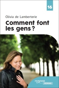 Olivia de Lamberterie - Comment font les gens.