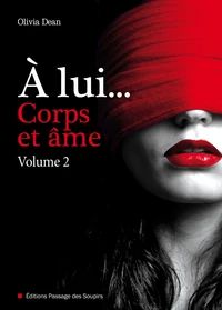 À lui, corps et âme - volume 2