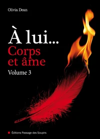 À lui, corps et âme - volume 3