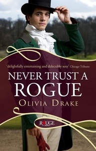 Olivia Drake - Never Trust a Rogue: A Rouge Regency Romance.