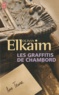 Olivia Elkaim - Les graffitis de Chambord.