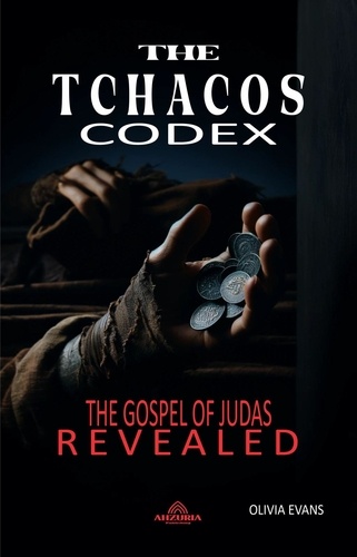  Olivia Evans - The Tchacos Codex - The Gospel of Judas Revealed.
