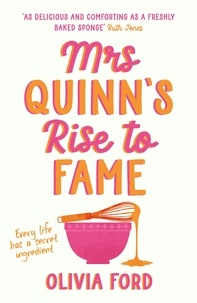 Olivia Ford - Mrs Quinn's Rise to Fame - The most delicious and uplifting new book for 2024.