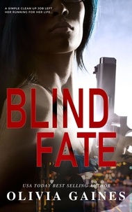  Olivia Gaines - Blind Fate - The Technicians, #4.