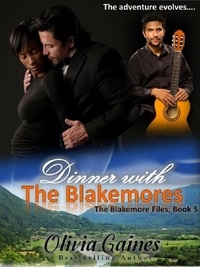  Olivia Gaines - Dinner with the Blakemores - The Blakemore Files, #5.