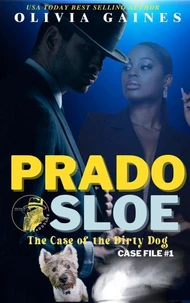 Prado Sloe: The Case of the Dirty Dog