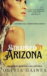  Olivia Gaines - Stranded in Arizona - Modern Mail Order Brides, #9.