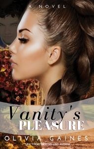  Olivia Gaines - Vanity's Pleasure - The Davonshire Series, #3.