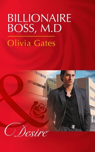 Olivia Gates - Billionaire Boss, M.d..