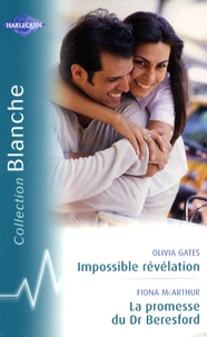 Impossible révélation ; La promesse du Dr Beresford