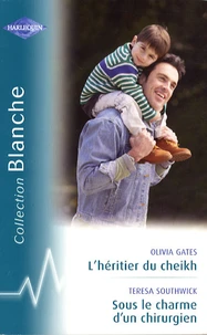 L'héritier du cheikh ; Sous le charme d'un chirurgien