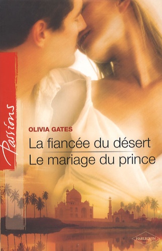 Olivia Gates - La fiancée du désert, Le mariage du prince.