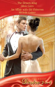 The Desert King / An Affair With The Princess