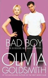 Olivia Goldsmith - Bad Boy.