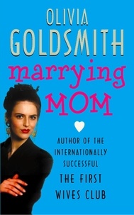 Olivia Goldsmith - Marrying Mom.