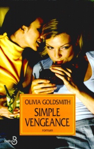 Olivia Goldsmith - Simple Vengeance.