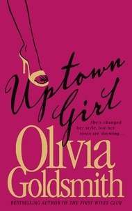 Olivia Goldsmith - Uptown Girl.