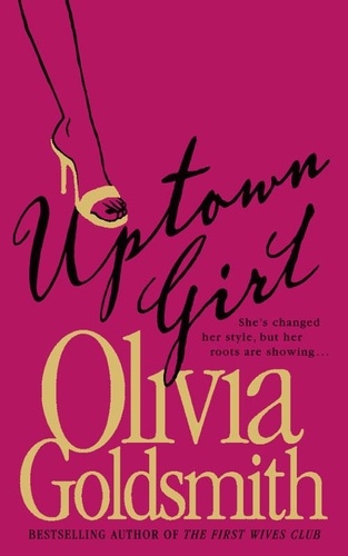 Olivia Goldsmith - Uptown Girl.