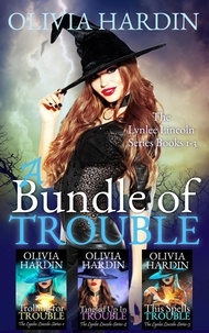  Olivia Hardin - A Bundle of Trouble (The Lynlee Lincoln Series Books 1-3).