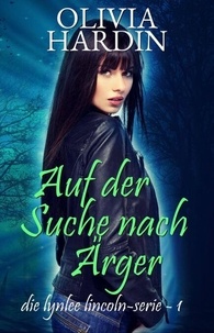 Auf der Suche nach Ärger - Die Lynlee Lincoln-Serie, #1